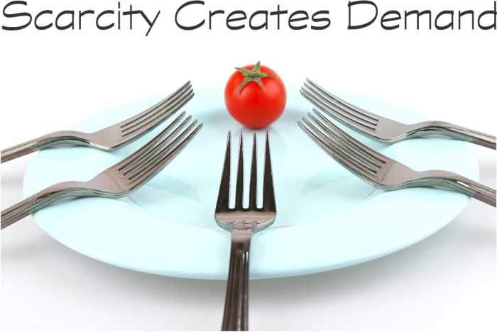 Scarcity-Creates-Demand